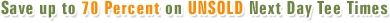 Save up to 70 Percent on UNSOLD Next Day Tee Times
